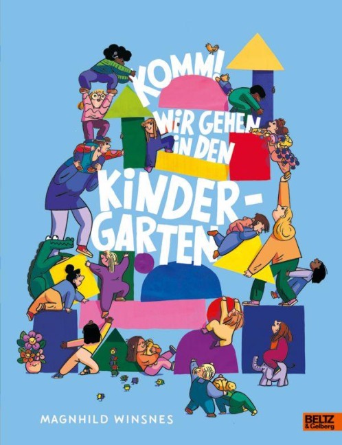 Komm! Wir gehen in den Kindergarten - Magnhild Winsnes