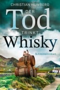 Cover-Bild zum Titel 'Der Tod trinkt Whisky' von 'Christian Humberg'