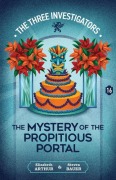 Cover-Bild zum Titel 'The Mystery of the Propitious Portal' von 'Elizabeth Arthur, Steven Bauer'