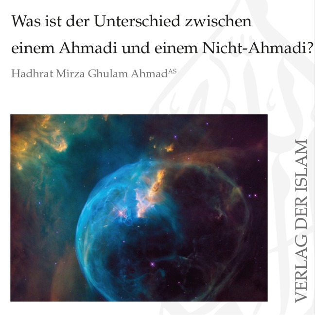 Was ist der Unterschied zwischen einem Ahmadi und einem Nicht-Ahmadi? | Hadhrat Mirza Ghulam Ahmad - Hadhrat Mirza Ghulam Ahmad