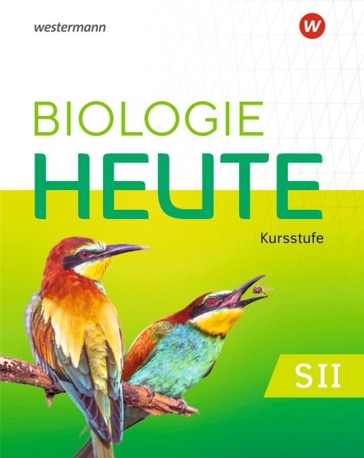 Biologie heute SII. Schulbuch. Für die Kursstufe in Baden-Württemberg - 