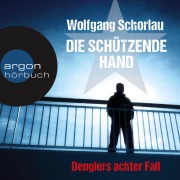 Cover-Bild zum Titel 'Die schützende Hand' von 'Wolfgang Schorlau'