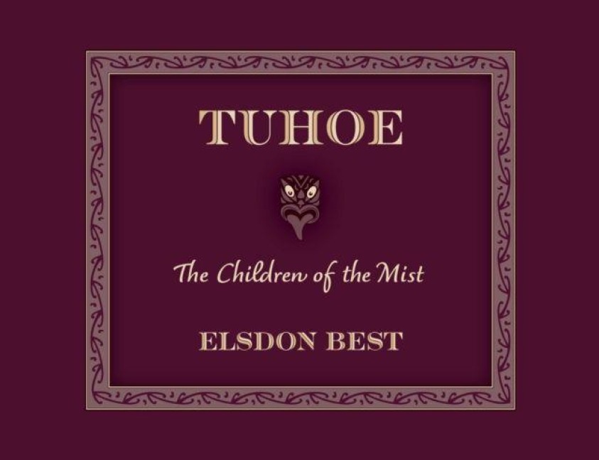 Tuhoe - Elsdon Best