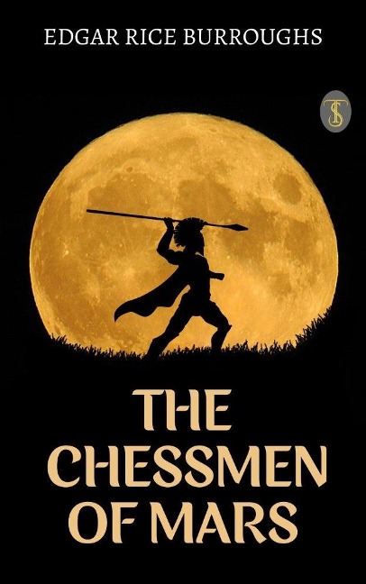 The Chessmen of Mars - Edgar Rice Burroughs