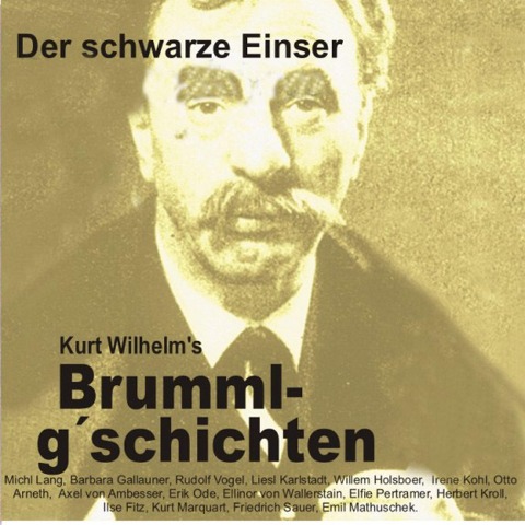 Brummlg'schichten Der schwarze Einser - Wilhelm Kurt