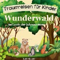 Wunderwald im Laufe der Jahreszeiten - Kathi Klaudel