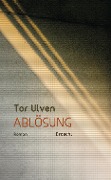 Cover-Bild zum Titel 'Ablösung' von 'Tor Ulven'