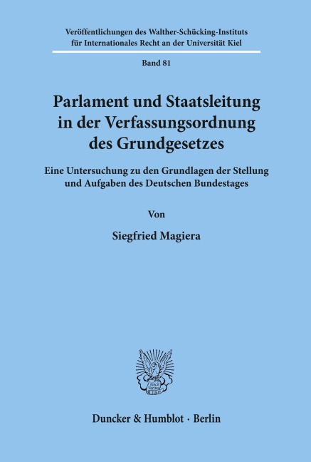 Parlament und Staatsleitung in der Verfassungsordnung des Grundgesetzes. - Siegfried Magiera