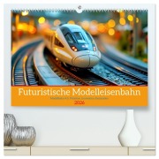 Cover-Bild zum Titel 'Futuristische Modelleisenbahn (hochwertiger Premium Wandkalender 2026 DIN A2 quer), Kunstdruck in Hochglanz' von 'Torsten Irmer'