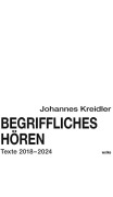 Cover-Bild zum Titel 'Begriffliches Hören' von 'Johannes Kreidler'