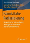 Islamistische Radikalisierung - Ednan Aslan, Maximilian Hämmerle, Evrim Er¿an Akk¿l¿ç