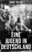 Cover-Bild zum Titel 'Eine Jugend in Deutschland' von 'Ernst Toller'