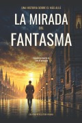 Cover-Bild zum Titel 'La mirada del fantasma' von 'Cristina Revolution Woman'