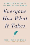 Everyone Has What It Takes - William Kenower