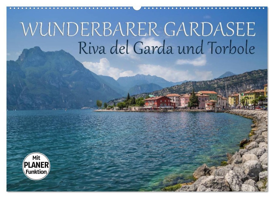WUNDERBARER GARDASEE Riva del Garda und Torbole (Wandkalender 2026 DIN A2 quer), CALVENDO Monatskalender - Melanie Viola