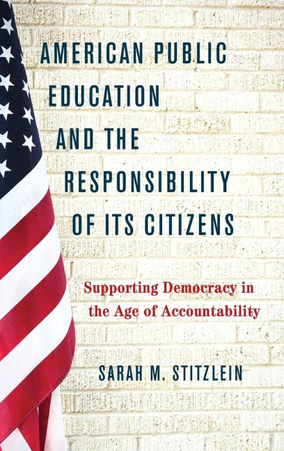 American Public Education and the Responsibility of its Citizens - Stitzlein