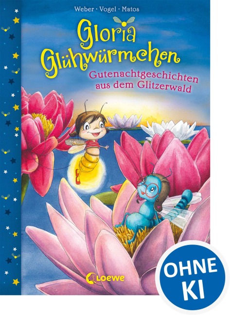 Gloria Glühwürmchen (Band 2) - Gutenachtgeschichten aus dem Glitzerwald - Susanne Weber, Kirsten Vogel