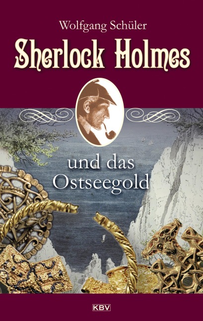 Sherlock Holmes und das Ostseegold - Wolfgang Schüler