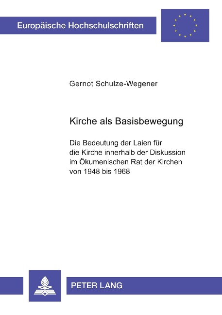 Kirche als Basisbewegung - Gernot Schulze-Wegener
