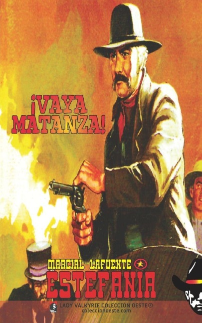 ¡Vaya matanza! (Colección Oeste) - Marcial Lafuente Estefanía