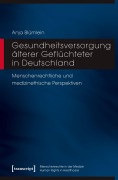 Cover-Bild zum Titel 'Gesundheitsversorgung älterer Geflüchteter in Deutschland' von 'Anja Blümlein'