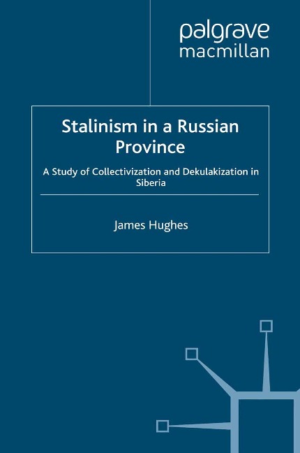 Stalinism in a Russian Province - J. Hughes