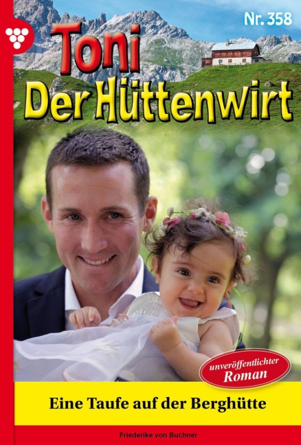 Eine Taufe auf der Berghütte - Friederike von Buchner