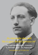 Es wird nicht eher hell, bis es ganz dunkel gewesen ist: Das Lagertagebuch des Isy Aronowitz, 13. Dezember 1940 - 26. August 1943 - 