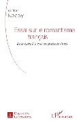 Cover-Bild zum Titel 'Essai sur le romantisme français' von 'Kocay'