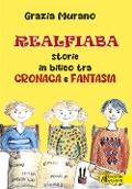Cover-Bild zum Titel 'Realfiaba. Storie in bilico tra cronaca e fantasia' von 'Grazia Murano'
