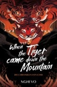 Cover-Bild zum Titel 'When the Tiger Came Down the Mountain (Die Chroniken von Chih)' von 'Nghi Vo'