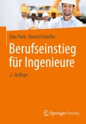 Cover-Bild zum Titel 'Berufseinstieg für Ingenieure' von 'Bernd Fiehöfer, Elke Pohl'