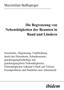 Cover-Bild zum Titel 'Die Begrenzung von Nebentätigkeiten der Beamten in Bund und Ländern' von 'Maximilian Baßlsperger'