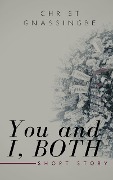 Cover-Bild zum Titel 'You and I, BOTH' von 'Christ Gnassingbe'