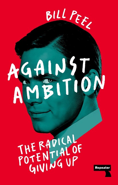 Against Ambition - Bill Peel