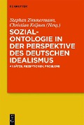 Sozialontologie in der Perspektive des deutschen Idealismus - 