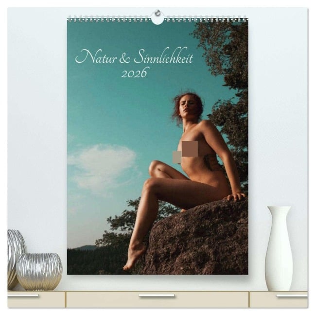 Natur und Sinnlichkeit (hochwertiger Premium Wandkalender 2026 DIN A2 hoch), Kunstdruck in Hochglanz - Pixelpunker. de Pixelpunker. de