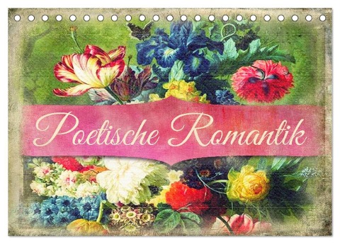 Poetische Romantik (Tischkalender 2025 DIN A5 quer), CALVENDO Monatskalender - Kathleen Bergmann