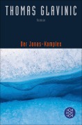 Cover-Bild zum Titel 'Der Jonas-Komplex' von 'Thomas Glavinic'