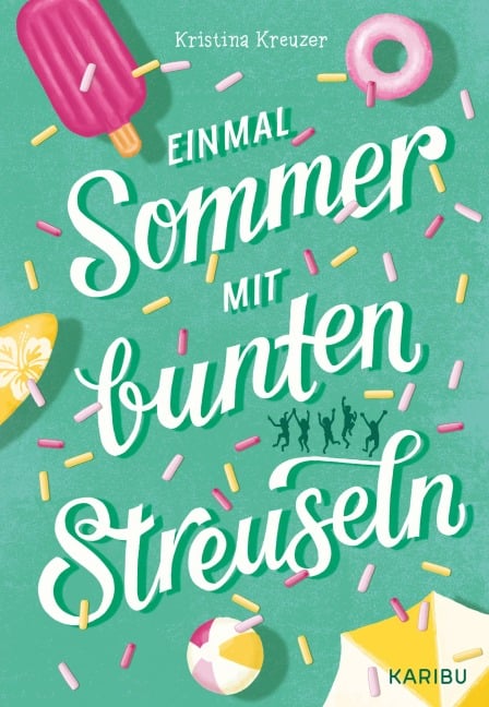 Einmal Sommer mit bunten Streuseln - Kristina Kreuzer