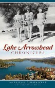 Cover-Bild zum Titel 'Lake Arrowhead Chronicles' von 'Rhea-Frances Tetley'