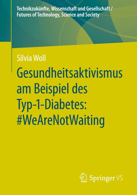 Gesundheitsaktivismus am Beispiel des Typ-1-Diabetes: #WeAreNotWaiting - Silvia Woll