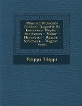 Musica E Musicisti: Critiche Biografie Ed Escursioni. Haydn -Beethoven - Weber - Meyerbeer - Rossini - Schumann - Wagner - Verdi - Filippo Filippi