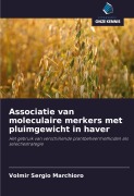 Cover-Bild zum Titel 'Associatie van moleculaire merkers met pluimgewicht in haver' von 'Volmir Sergio Marchioro'