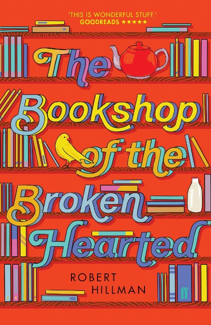 The Bookshop of the Broken Hearted - Robert Hillman