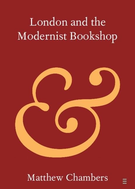 London and the Modernist Bookshop - Matthew Chambers