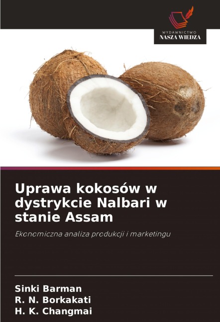 Uprawa kokosów w dystrykcie Nalbari w stanie Assam - Sinki Barman, R. N. Borkakati, H. K. Changmai