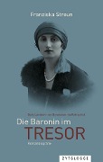 Die Baronin im Tresor - Franziska Streun