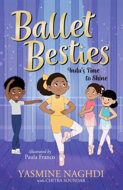 Ballet Besties: Indu's Time to Shine - Yasmine Naghdi