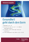 Gesundheit geht durch den Darm - Uwe Gröber, Klaus Kisters